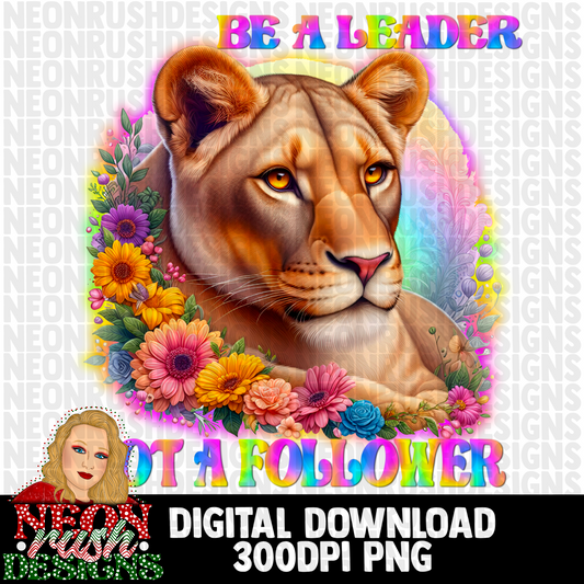 Be a leader now a follower  png digital download