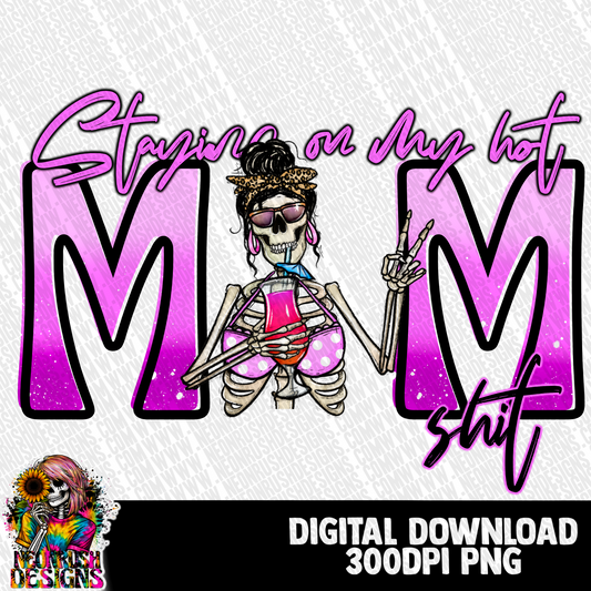 On my hot mom ish png digital download