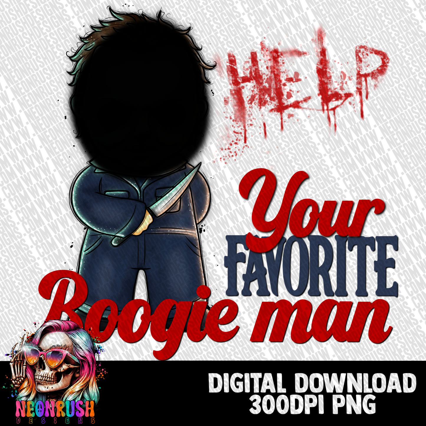 You’re favorite boogie man png digital download