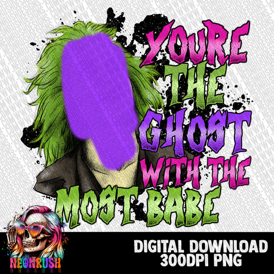 You’re the ghost with the most babe png digital download