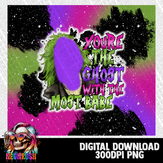 You’re the ghost with the most babe tumbler wrap digital download