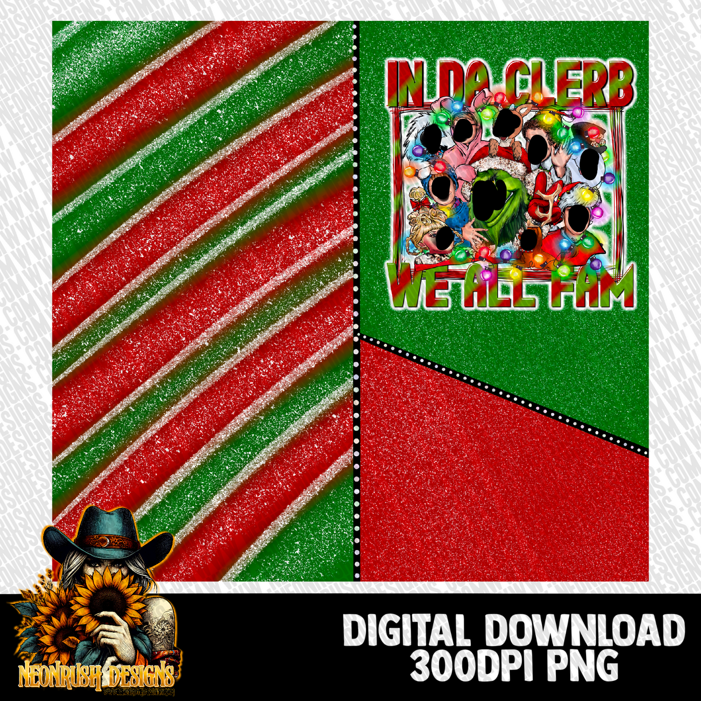 In da clerb we all fam tumbler wrap png digital download