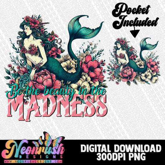 Be the beauty in the madness mermaid , with matching pocket png digital download