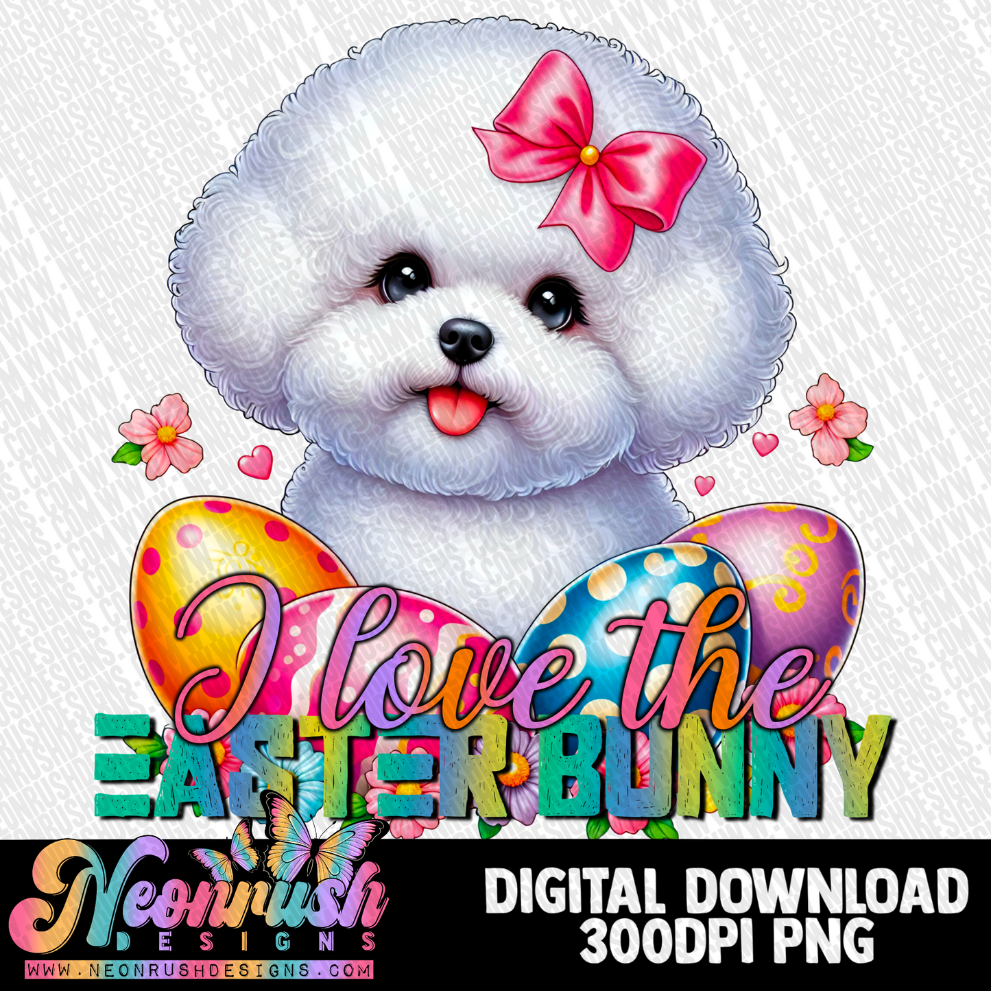 I love the easter bunny Bichon Frisé png digital download